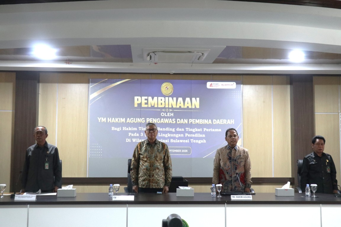 Pembinaan oleh Hakim Agung Pengawas dan Pembina Daerah Bagi Hakim Tingkat Banding dan TIngkat Pertama Pada 3 (Tiga) Lingkungan Peradilan...
